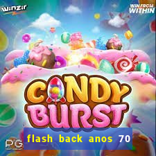 flash back anos 70 80 90 download gratis